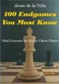 100 Endgames You Must Know by Jesus de la Villa, New in Chess, 240 pages, £17.99.
