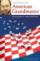 American Grandmaster by Joel Benjamin, Everyman, 268 pages, £14.99.