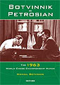 Botvinnik - Petrosian: The 1963 World Championship Match by Mikhail Botvinnik, New in Chess, 142 pages, £15.99.