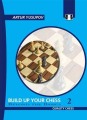 Build Up Your Chess 2: Beyond the Basics by Artur Yusupov, Quality Chess, 338 pages, £19.99.