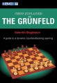 Chess Explained: The Grünfeld by Valentin Bogdanov, Gambit, 112 pages, £12.99.