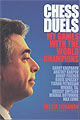 Chess Duels: My Games with the World Champions by Yasser Seirawan, Everyman, 427 pages hardcover, £20.00.