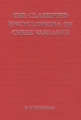 The Classified Encyclopedia of Chess Variants by David B Pritchard, [Published by] John Beasley, 382 pages hardcover, £15.99.