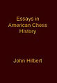 Essays in American Chess History