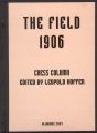The Field 1906, Ed. Leopold Hoffer, Moravian Chess, 373 pages hardcover, £24.99.