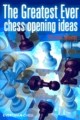 The Greatest Ever Chess Opening Ideas by Christoph Scheerer, Everyman, 368 pages, £15.99.