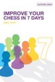 Improve Your Chess in 7 Days by Gary Lane, Batsford, 204 pages, £12.99.