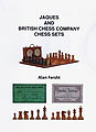Jaques and British Chess Company Chess Sets by Alan Fersht, Kaissa, 62 pages, £25.00.