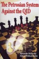 The Petrosian System Against the QID by Alexander Beliavsky and Adrian Mikhalchishin, Chess Stars, 168 pages, £18.99.