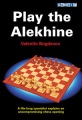 Play the Alekhine by Valentin Bogdanov, Gambit, 127 pages, £12.99.