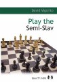 Play the Semi-Slav by David Vigorito, Quality Chess, 277 pages, £16.99.
