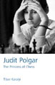 Judit Polgar: The Princess of Chess - Karolyi