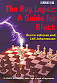 The Ruy Lopez: A Guide for Black by Sverre Johnsen and Leif Johannessen, Gambit, 207 pages, £16.99.