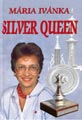 Silver Queen - Maria Ivanka
