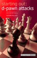 Starting Out: D-Pawn Attacks by Richard Palliser, Everyman, 272 pages, £14.99.