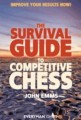 The Survival Guide to Competitive Chess by John Emms, Everyman, 160 pages, £14.99.